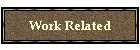 Work Related